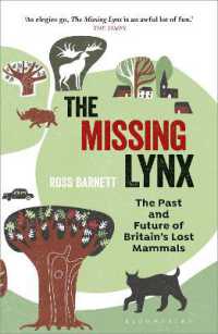 The Missing Lynx : The Past and Future of Britain's Lost Mammals