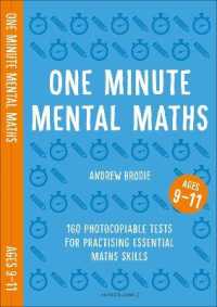 One Minute Mental Maths for Ages 9-11 : 160 photocopiable tests for practising essential maths skills (Mental Maths in Minutes)