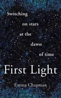 First Light : Switching on Stars at the Dawn of Time -- Paperback (English Language Edition)