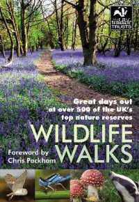 Wildlife Walks : Great days out at over 500 of the UK's top nature reserves