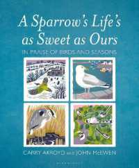 A Sparrow's Life's as Sweet as Ours : In Praise of Birds and Seasons