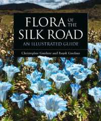 Flora of the Silk Road : An Illustrated Guide
