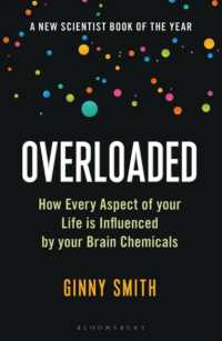 Overloaded : How Every Aspect of Your Life is Influenced by Your Brain Chemicals