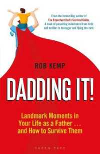 Dadding It! : Landmark Moments in Your Life as a Father... and How to Survive Them