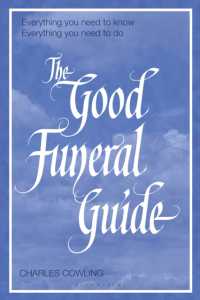The Good Funeral Guide : Everything you need to know -- Everything you need to do