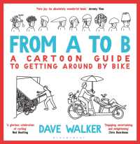 From a to B : A Cartoon Guide to Getting around by Bike