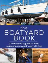The Boatyard Book : A boatowner's guide to yacht maintenance, repair and refitting