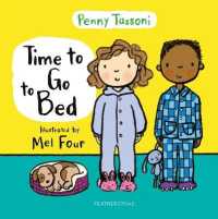 Time to Go to Bed : The perfect picture book for talking about bedtime routines (Time to....)