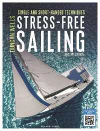 Stress-Free Sailing : Single and Short-handed Techniques （2ND）