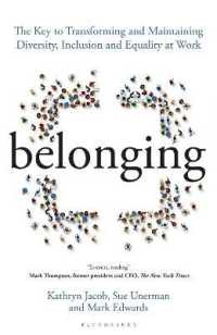 Belonging : The Key to Transforming and Maintaining Diversity, Inclusion and Equality at Work