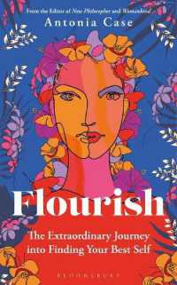 Flourish : The Extraordinary Journey into Finding Your Best Self -- Paperback / softback