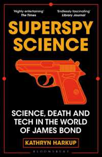 Superspy Science : Science, Death and Tech in the World of James Bond