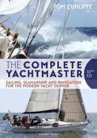 The Complete Yachtmaster : Sailing, Seamanship and Navigation for the Modern Yacht Skipper 10th edition （10TH）