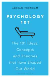 Psychology 101 : The 101 Ideas, Concepts and Theories that Have Shaped Our World