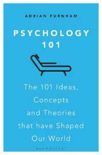 Psychology 101 : The 101 Ideas, Concepts and Theories that Have Shaped Our World