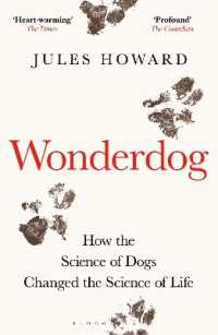 Wonderdog : How the Science of Dogs Changed the Science of Life - WINNER OF THE BARKER BOOK AWARD FOR NON-FICTION