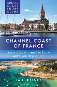 Adlard Coles Shore Guide: Channel Coast of France : Everything you need to know when you step ashore (Adlard Coles Shore Guides)
