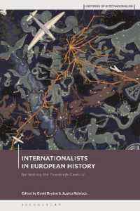 国際主義のヨーロッパ史：２０世紀再考<br>Internationalists in European History : Rethinking the Twentieth Century (Histories of Internationalism)