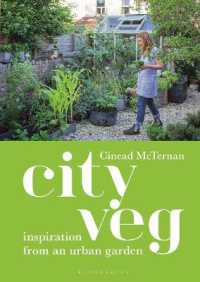 City Veg : Inspiration from an Urban Garden