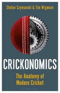 Crickonomics: the Anatomy of Modern Cricket : A Waterstones Sports Book of the Year 2022