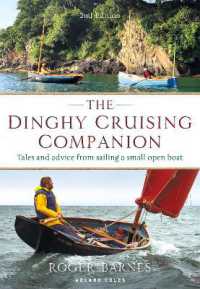 The Dinghy Cruising Companion 2nd edition : Tales and Advice from Sailing a Small Open Boat （2ND）