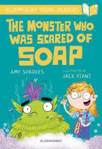 The Monster Who Was Scared of Soap: A Bloomsbury Young Reader : Gold Book Band (Bloomsbury Young Readers)