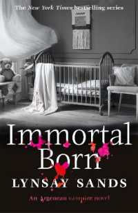 Immortal Born : Book Thirty (Argeneau Vampire)