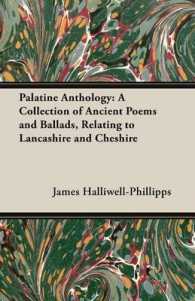 Palatine Anthology : A Collection of Ancient Poems and Ballads, Relating to Lancashire and Cheshire