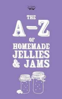 A-Z of Homemade Jellies and Jams