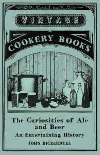 The Curiosities of Ale and Beer - An Entertaining History