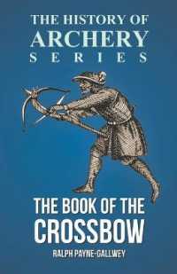 The Book of the Crossbow (History of Archery Series)