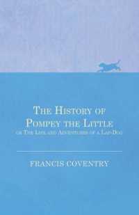 The History of Pompey the Little, or The Life and Adventures of a Lap-Dog