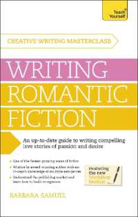 Masterclass: Writing Romantic Fiction : A modern guide to writing compelling love stories of passion and desire