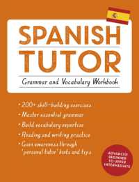 Spanish Tutor: Grammar and Vocabulary Workbook (Learn Spanish with Teach Yourself) : Advanced beginner to upper intermediate course (Tutors)