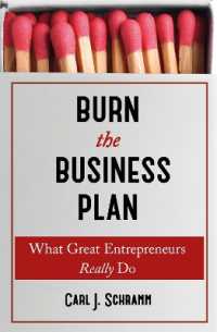 Burn the Business Plan : What Great Entrepreneurs Really Do
