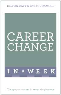 Career Change in a Week : Change Your Career in Seven Simple Steps