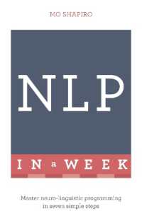 NLP in a Week : Master Neuro-Linguistic Programming in Seven Simple Steps