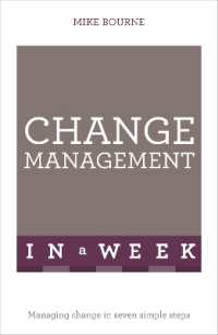 Change Management in a Week : Managing Change in Seven Simple Steps