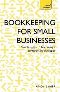 Bookkeeping for Small Businesses : Simple steps to becoming a confident bookkeeper