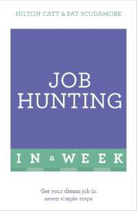 Job Hunting in a Week : Get Your Dream Job in Seven Simple Steps