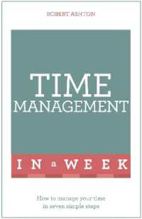 Time Management in a Week : How to Manage Your Time in Seven Simple Steps