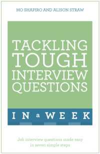 Tackling Tough Interview Questions in a Week : Job Interview Questions Made Easy in Seven Simple Steps