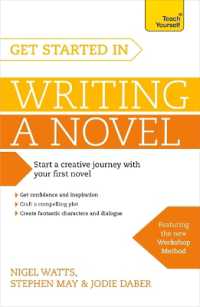 Get Started in Writing a Novel : How to write your first novel and create fantastic characters, dialogues and plot
