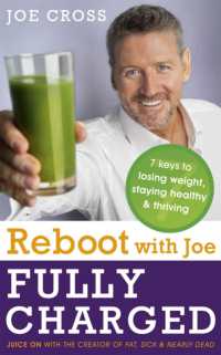Reboot with Joe: Fully Charged - 7 Keys to Losing Weight, Staying Healthy and Thriving : Juice on with the creator of Fat, Sick & Nearly Dead