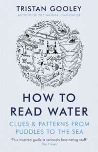 How to Read Water : Clues & Patterns from Puddles to the Sea