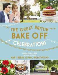 Great British Bake Off: Celebrations : With Recipes from the 2015 Series