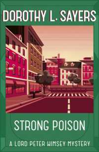 ドロシ－・Ｌ．セイヤ－ズ『毒を食らわば』（原書）<br>Strong Poison : Classic crime fiction at its best (Lord Peter Wimsey Mysteries)