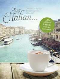Live Italian : The Ultimate Language Learning Experience