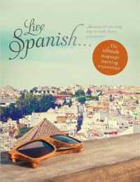 Live Spanish : The Ultimate Language Learning Experience