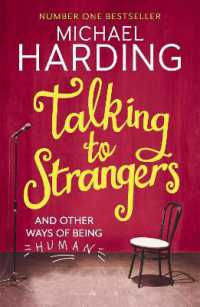Talking to Strangers : And other ways of being human